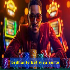 brilhante bet viva sorte